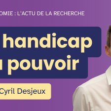 Miniature de l'émission Autonomie : actu de la rechercher #4. Le handicap au pouvoir - Avec Cyril Desjeux