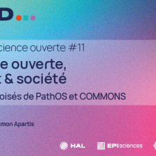 Parlons Science ouverte # 11. Science ouerte, impact & société. Logo des trois plateformes (HAL, Episciences, Sciencesconf) du CCSD en bas à droite. Date de l'enreigistrement du PSO, le lundi 30 juin 2025, indiquée en haut à droite. Logo du CCSD en haut à gauche. 