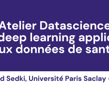 Titre de l'atelier: le deep learning appliqué aux données de santé