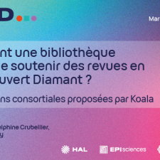 Titre du webinaire : Comment une bibliothèque peut-elle soutenir des revues en accès ouvert Diamant ? Les solutions consortiales proposées par Koala. Date : Mardi 9 septembre 2025. Présenté par : Fabian Hennig, Delphine Crubellier et Raphaël Tournoy. Logos : CCSD, HAL, Episciences et Sciencesconf
