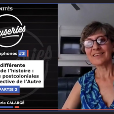 Causeries Humanités - Études Francophones #3 - Une différente version de l'histoire - Partie 2