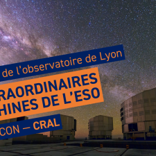 Les extraordinaires machines de l'ESO