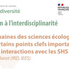 Présentation des domaines des sciences écologiques et de certains points clefs importants pour les interactions avec les SHS