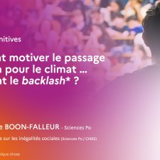 Comment motiver le passage à l'action pour le climat... en évitant le backlash* ?