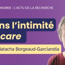 Miniature de l'émission #12, Autonomie : l'actu de la recherche. "Dans l'intimité du care, avec Natacha Borgeaud-Garciandia". Portrait de l'autrice incrusté sur la fond violet.