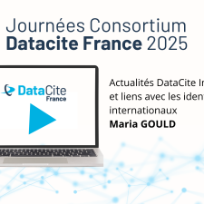 Actualités DataCite International et liens avec les identifiants internationaux (Maria GOULD)
