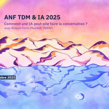 ANF TDM & IA 2025 - Comment une IA fait-elle la conversation ? avec Arnaud Ferré (INRAE)