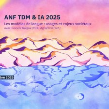 ANF TDM & IA 2025 - Les modèles de langue : usages et enjeux sociétaux avec Vincent Guigue (AgroParisTech)
