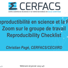 Diapositive de titre d’un webinaire sur la reproductibilité en science et la RDA, intitulé « Zoom sur le groupe de travail Reproducibility Checklist », présenté par Christian Pagé (CERFACS/CECI/IRD), avec logos institutionnels (CERFACS, CNRS, IRD, RDA France et Réseau Français de la Recherche Reproductible) et la date du 16 janvier 2025.