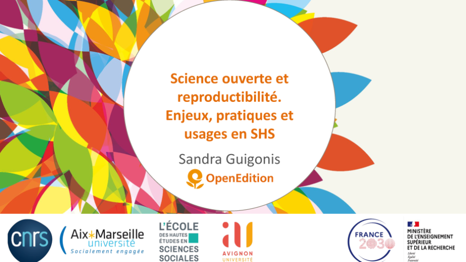 Science ouverte et reproductibilité. Enjeux, pratiques et usages en SHS