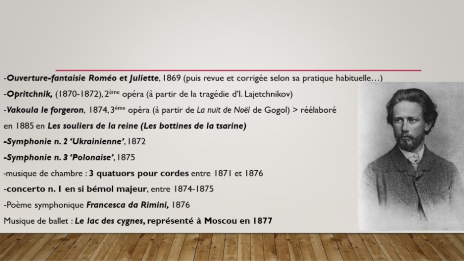 Diapo 16 Extrait de la chronologie des oeuvres de Tchaïkovski