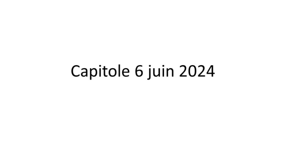 Diapo 1 Capitole 6 juin 2024