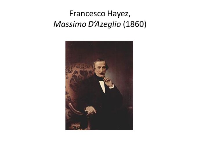 Diapo 16 Francesco Hayez, Massimo D’Azeglio (1860)