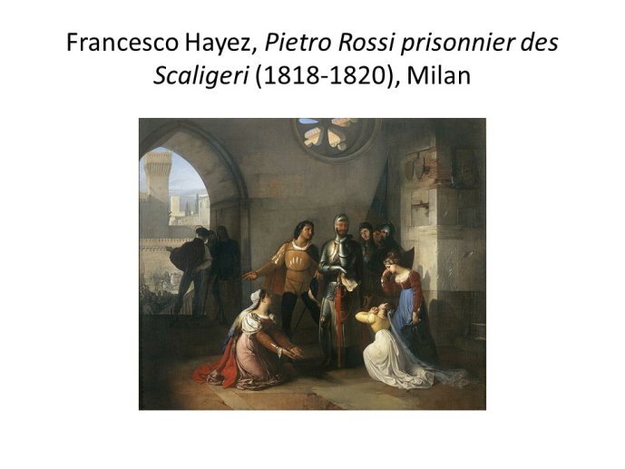 Diapo 18 Francesco Hayez, Pietro Rossi prisonnier des Scaligeri (1818-1820), Milan