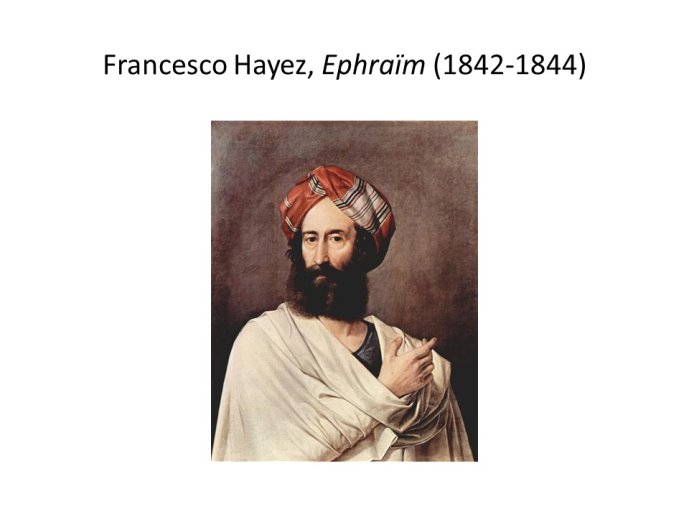 Diapo 32 Francesco Hayez, Ephraïm (1842-1844)