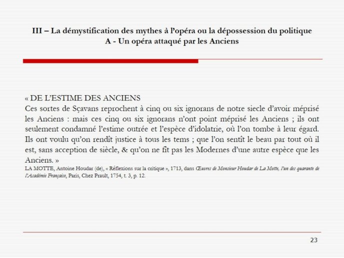 Diapo 23 LA MOTTE, Antoine Houdar (de), « Réflexions sur la critique », 1713, dans Œuvres de Monsieur Houdar de La Motte, l’un des quarante de l’Académie Française, Paris, Chez Prault, 1754, t. 3, p. 12.
