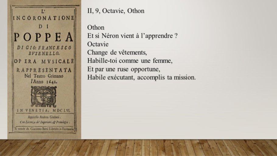 Diapo 10 L'inconoratione di Poppea, II, 9, Octavie, Othon