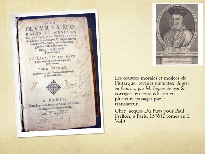Diapo 18 Les oeuvres morales et meslees de Plutarque, reveues translatees de grec en françois, par M. Iaques Amyot 
