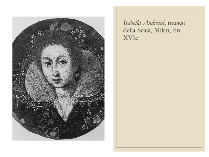 Diapo 33 Isabella Andreini, museo della Scala, Milan, fin XVIe