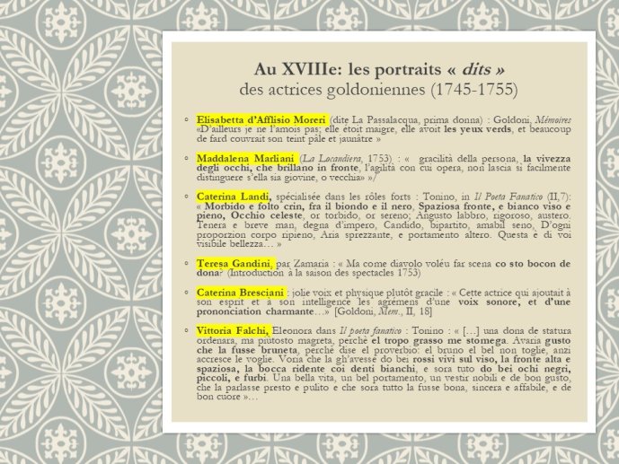 Diapo 49 Au XVIIIe: les portraits « dits » des actrices goldoniennes (1745-1755)
