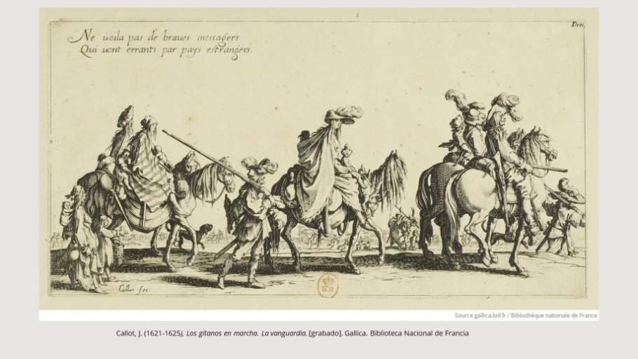 Diapo 4 - Callot, J. (1621-1625), Los gitanos en marcha. La vanguardia. [grabado]. Gallica. Biblioteca Nacional de Francia