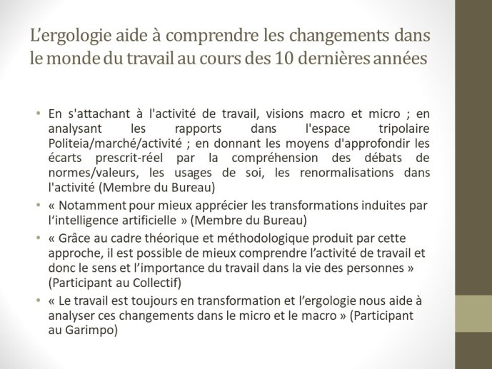 Diapo 11 L’ergologie aide à comprendre les changements dans le monde du travail au cours des 10 dernières années