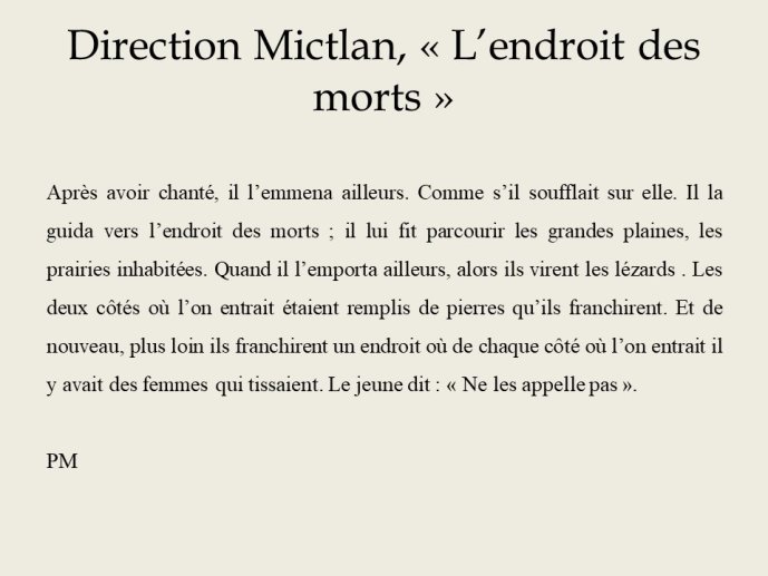 Diapo 9 Direction Mictlan, « L’endroit des morts »