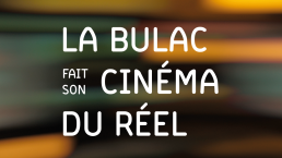 La BULAC fait son Cinéma du réel - édition 2022 ©Maxime Ruscio