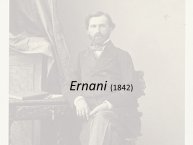 Diapo 25 Ernani (1842)