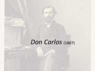 Diapo 28 Don Carlos (1867)