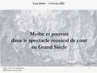 Diapo 1 Mythe et pouvoir dans le spectacle musical de cour au Grand Siècle