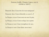 Diapo 12 Estienne Jodelle, Cléopâtre Captive, acte 4, 