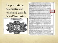 Diapo 20 Le portrait de Cléopâtre est enchâssé dans la Vie d’Antonius