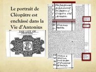 Diapo 21 Le portrait de Cléopâtre est enchâssé dans la Vie d’Antonius (2)