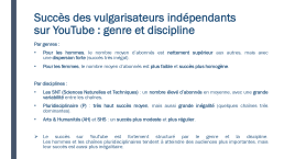 Diapo 14 Succès des vulgarisateurs indépendants sur YouTube : genre et discipline