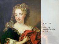 Diapo 6 Adrienne Lecouvreur (1692-1730)