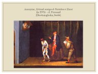 Diapo 30 Anonyme, Sérénade comique de Pantalone et Zanni fin XVIe - cf. Frossard (Drottningholm, Suède)