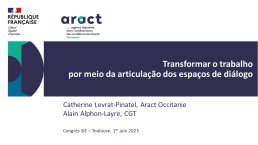 Diapo 1 Transformar o trabalho por meio da articulação dos espaços de diálogo