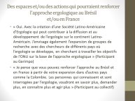 Diapo 13 Des espaces et/ou des actions qui pourraient renforcer l'approche ergologique au Brésil et/ou en France [2]