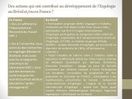 Diapo 6 Des actions qui ont contribué au développement de l'Ergologie au Brésil et/ou en France ?