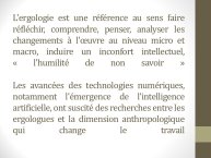 Diapo 8 L'ergologie est une référence au sens faire réfléchir...