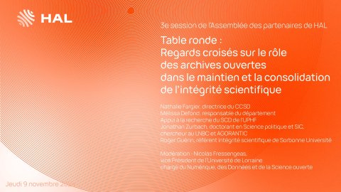 Regards croisés sur le rôle des archives ouvertes dans le maintien et la consolidation de l'intégrité scientifique | 3e session de l'Assemblée des partenaires de HAL | Canal U